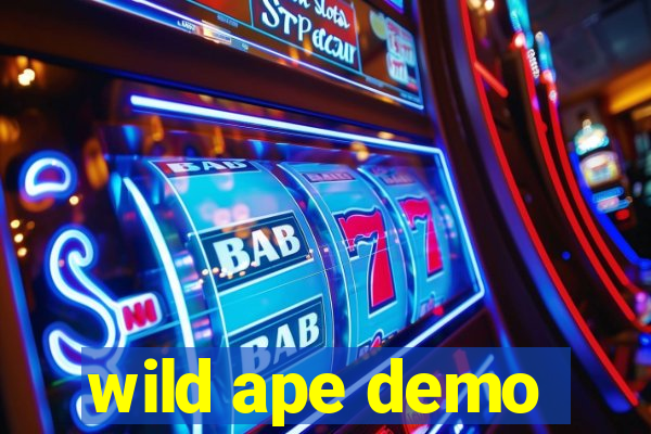 wild ape demo